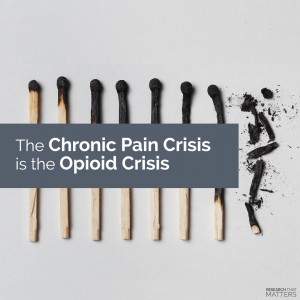 The Chronic Pain Crisis is the Opioid Crisis
